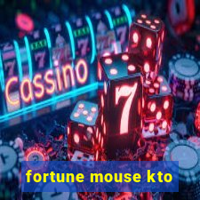 fortune mouse kto